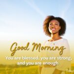 Inspirational Blessed Encouragement African American Good Morning Quotes